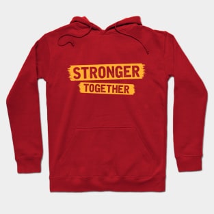 Stronger Together Hoodie